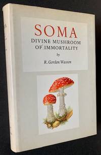 SOMA: Divine Mushroom of Immortality by R. Gordon Wasson - 1968