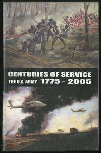 image of Centuries of Service: The U.S. Army 1775-2005