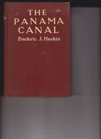 The Panama Canal by Haskin Frederic J