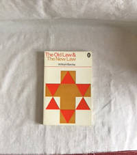 The Old Law and the New Law: The Ten Commandments and the Sermon on the Mount by Barclay, William - 1972