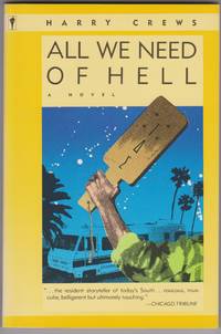 All We Need of Hell by Harry Crews - 1988