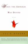 When The Emperor Was Divine by Otsuka, Julie - 2004