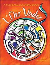 L&#039;Dor Vador: A Keepsake Coloring Book by Judy Freeman - 2016