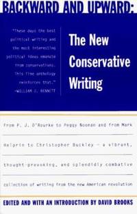 Backward and Upward : The New Conservative Writing