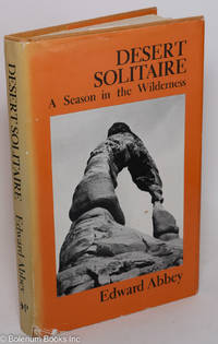 Desert solitaire by Abbey, Edward; photographs by Gibbs Smith - 1981