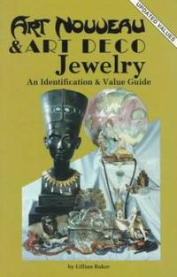 Art Nouveau and Art Deco Jewelry by Lillian Baker - Paperback - 1997 - from ThriftBooks (SKU: G0891451587I3N00)