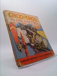 Choo Choo The Little Switch Engine A Rand McNally Elf Book #8394