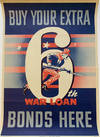 Buy Your Extra 6th War Loan Bonds Here