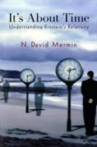 It's about Time : Understanding Einstein's Relativity