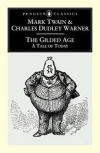 image of The Gilded Age: A Tale of Today (Penguin Classics)