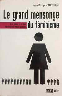 image of LE GRAND MENSONGE DU FEMINISME OU LE SILENCE SUR LA TRIPLE CASTRA