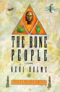 The Bone People by Keri Hulme - 1986-07-04