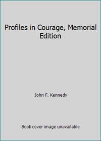 image of Profiles in Courage, Memorial Edition
