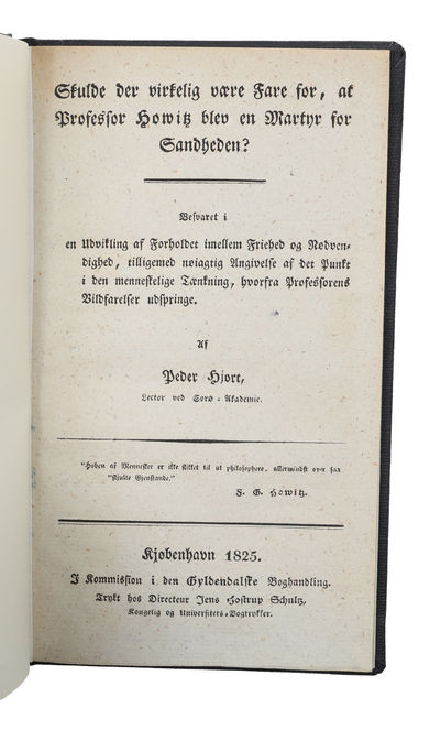 De howitziske Philosophemer underkastede en Prøvelse. 2 Hefter (alt). Første Hefte. I. Gjendrivelse af Hume. II. Oplysninger over Determinisme. III. Hvad er Frit?. + Andet og sidste Hefte. IIII. Urimeligheden af den howitziske Nødvendighedslære. V. De... - [HJORTS TRE INDLÆG I HOWITZ-FEJDEN.] (photo 3)