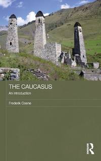 The Caucasus - An Introduction