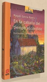 EN LA CABAÃ�&amp;#145;A DEL TIEMPO ESCONDIDO - NOVEDAD (Spanish) Paperback Ã¢&amp;#128;&amp;#147; 2011 by by Magali GarcÃ�Â­a Ramis (Author) - 2011