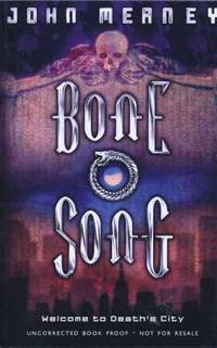 BONE SONG - uncorrected proof copy by Meaney John - 2007