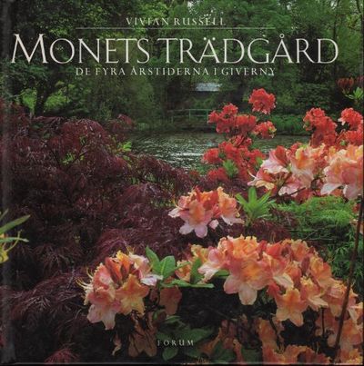 MONETS TRÄDGÅRD. De fyra årstiderna i Giverny.