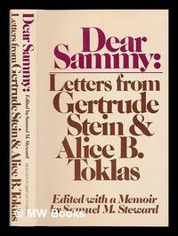 cover of Dear Sammy : Letters from Gertrude Stein and Alice B. Toklas / Edited with a Memoir by Samuel M. Steward