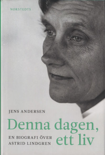 DENNA DAGEN, ETT LIV. En biografi över Astrid…