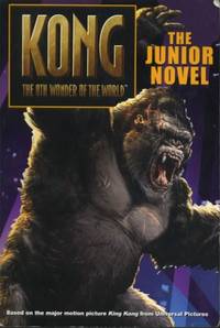 Kong : The 8th Wonder of the World : The Junior Novel