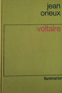 Voltaire ou la royauté de l'esprit by Jean Orieux - Hardcover - 1966 - from Librairie La Foret des livres (SKU: R4463)