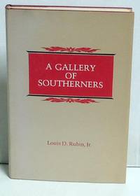 A Gallery of Southerners by Rubin, Louis D - 1982