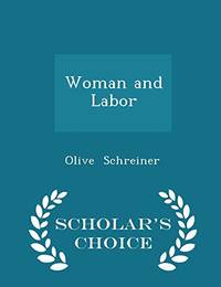 image of Woman and Labor - Scholar's Choice Edition