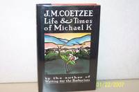 Life and Times of Michael K by J. M. Coetzee - 1983