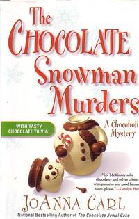 The Chocolate Snowman Murders by Joanna Carl - First Edtion; 1st Printing - 2008 - from Ye Old Bookworm (SKU: 19171)