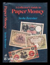 A Collector's Guide to Paper Money