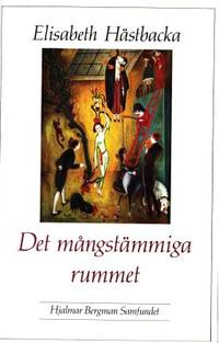 Det mångstämmiga rummet. Hjalmar bergmans…