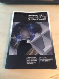 cover of Exploring the Edge Realms of Consciousness: Liminal Zones, Psychic Science, and Hidden Dimensions of the Mind