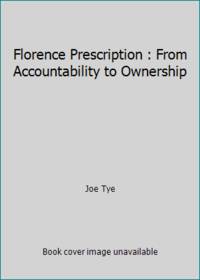 Florence Prescription : From Accountability to Ownership