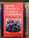 Species Diversity in Ecological Communities; Historical and Geographical Perspectives