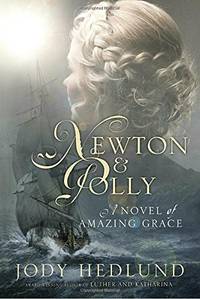 Newton and Polly: A Novel of Amazing Grace