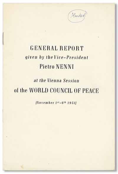 General Report given by the Vice-President Pietro Nenni at the Vienna Session of the World Council of Peace (November 1st-6th, 1951]