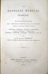 Le parnasse médical français, ou Dictionnaire des Médecins-Poètes de la France, anciens ou modernes, morts ou vivants . .
