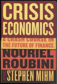 cover of Crisis Economics A Crash Course in the Future of Finance