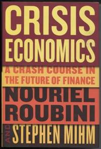 Crisis Economics  A Crash Course in the Future of Finance