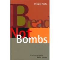image of BREAD NOT BOMBS A Political Agenda for Social Justice