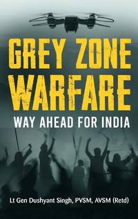 Grey Zone Warfare: Way Ahead for India