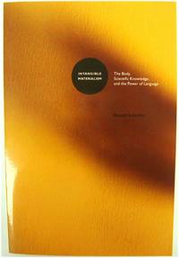 Intangible Materialism: The Body, Scientific Knowledge, and the Power of Language