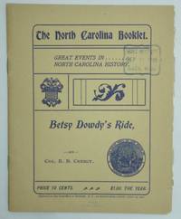 cover of THE NORTH CAROLINA BOOKLET. Vol. I, No. 5. September 10, 1901. THE LEGEND OF BETSY DOWDY. An Historical Tradition of the Battle of Great Bridge