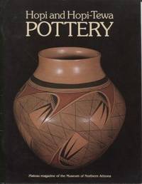 Hopi and Hopi-Tewa Pottery: Volume 49, No. 3 by N/A - 1977, 1993