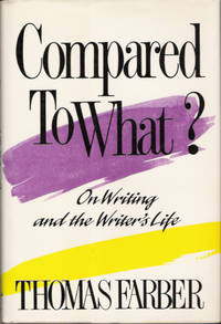 Compared to What? On Writing and the Writer's Life