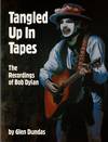 View Image 1 of 2 for Tangled up in tapes. The recordings of Bob Dylan. Third edition Inventory #60571