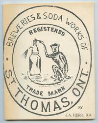 cover of Breweries & Soda Works of St. Thomas 1833-1933. An Illustrated History for Bottle Collectors