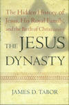 The Jesus Dynasty: The Hidden History Of Jesus, His Royal Family, And The Birth Of Christianity