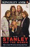 STANLEY AND THE WOMEN by Kingsley Amis - Paperback - (Film/TV tie-in) - 1985 - from Sugen & Co. (SKU: 22626)